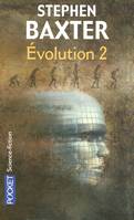 Évolution, 2, Evolution - tome 2, Volume 2