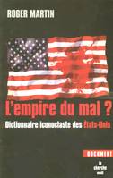 L'empire du mal ? Dictionnaire iconoclaste des Etats-Unis, dictionnaire iconoclaste des États-Unis