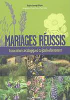 Mariages réussis, Associations écologiques au jardin d'ornement