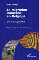 La migration iranienne en Belgique, Une diaspora par défaut