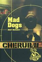 8, CHERUB Mission 8-Mad dogs