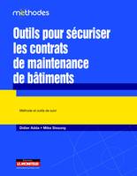 Outils pour sécuriser les contrats de maintenance de bâtiments, Méthode et outils de suivi