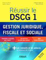 1, Réussir le DSCG 1 - Gestion juridique, sociale et fiscale, + Les conseils et les astuces des correcteurs de l'épreuve