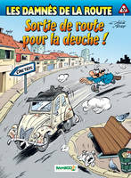 Les damnés de la route., 10, Les Damnés de la route - tome 10, Sortie de route pour la deuche !