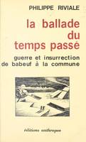 La Ballade du temps passé : Guerre et insurrection de Babeuf à la Commune