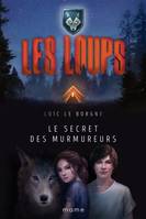 1, Les Loups, Le Secret des Murmureurs