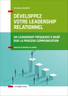 Développez votre leadership relationnel - Un leadership fréquence 5 basé sur la Process Communicati, Un leadership fréquence 5 basé sur la Process Communication