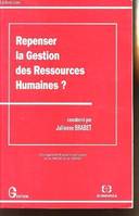 Repenser la gestion des ressources humaines ?