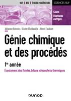 Génie chimique et des procédés - 1re année - Écoulement des fluides, bilans et transferts thermiques, Écoulement des fluides, bilans et transferts thermiques - Cours et exercices corrigés