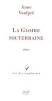 La gloire souterraine, Poésie