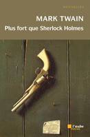 Plus fort que Sherlock Holmes