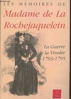 Mémoires de Madame la Marquise de la Rochejaquelein : La guerre de la Vendée 1793-1795