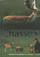 L'encyclopédie de la Chasse, passions et techniques de la chasse