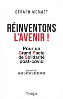 Réinventons l'avenir !, Pour un grand pacte de solidarité post-covid