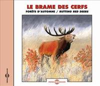 CD / ANIMAUX & SONS NATUR / Le brame des cerfs : Forêts d'automne