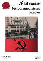 L'État contre les communistes, 1938-1944