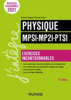 Physique Exercices incontournables MPSI-MP2I-PTSI - 3e éd., Mpsi, mp2i, ptsi