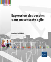 Gestion de projet agile, De la définition du besoin à la livraison d'un produit de qualité