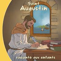 Saint Augustin raconté aux enfants