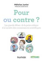 Pour ou contre ?, Les grands débats de la petite enfance à la lumière des connaissances scientifiques