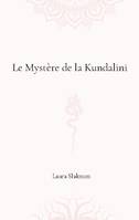 Le mystère de la Kundalini