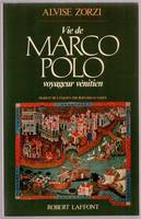 Vie de Marco Polo, voyageur vénitien, voyageur vénitien