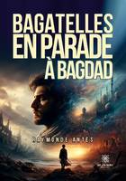 Bagatelles en parade à Bagdad