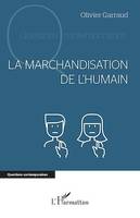 La marchandisation de l'humain