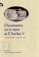 Documents sur le règne de Charles V. 16 septembre 1380, la mort du roi., la mort du roi, 16 septembre 1380