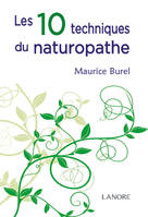 Les 10 techniques du naturopathe - Broché