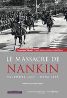 Le Massacre de Nankin, Décembre 1937 - Mars 1938