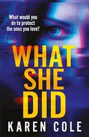 What She Did, A gripping thriller with a breathtaking twist! *PREORDER NOW*