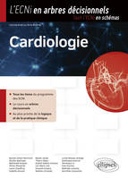 Cardiologie, Tous les items du programme de l'ecni, le cours en arbres décisionnels, au plus proche de la logique et de la pratique clinique