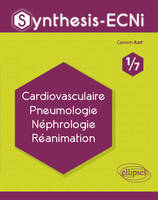 1, Synthesis-ECNi - 1/7 - Cardiovasculaire Pneumologie Néphrologie Réanimation