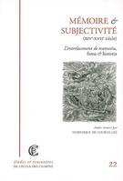 Mémoire et subjectivité (XIVe-XVIIe siècle), L'entrelacement de memoria, fama et historia