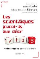 Les Scientifiques jouent-ils aux des ?, Idées reçues sur la science