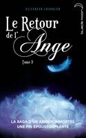 Tome 3, Le Retour de l'ange - Tome 3 - L'éternité