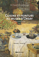 CUISINE ET PEINTURE AU MUSEE D, 90 oeuvres, 50 recettes