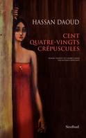 Cent quatre-vingts crépuscules, roman