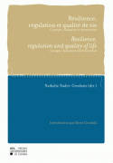 Résilience, régulation et qualité de vie - Resilience, Regulation and Quality
of life, Concepts, évaluation et intervention - Concepts, Assessment and Intervention