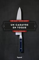 Un cadavre en toque, Crimes gourmands