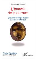 L'homme de la culture, Une anthropologie du sens à partir de l'Afrique