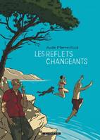 Les Reflets changeants - Tome 0 - Les Reflets changeants