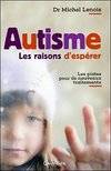 Autisme - Les raisons d'espérer - Les pistes pour de nouveaux traitements