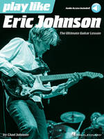 Play like Eric Johnson, The Ultimate Guitar Lesson Book