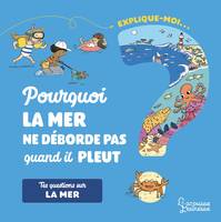 Explique-moi La mer, Pourquoi elle s'en va, la mer ?