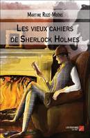 Les vieux cahiers de Sherlock Holmes