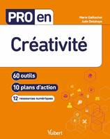 Pro en Créativité, 60 outils et 10 plans d'action