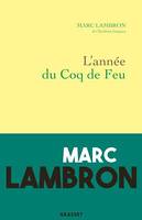 L'année du coq de feu, Journal 2017