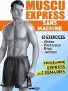 muscu express sans machine, 40 exercices, abdos, pectoraux, bras, jambes